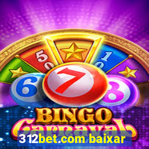 312bet.com baixar